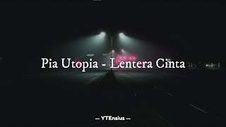 Download Lagu Pia Utopia Lentera Cinta... MP3 Gratis