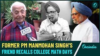 Friend of Former PM Manmohan Singh Recalls Solving Math Problems Together in College Days