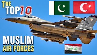 The Top 10 Muslim Air Forces