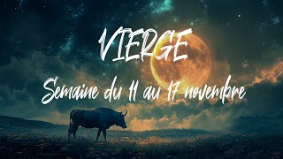 ♍ VIERGE ♍ - Semaine du 11 au 17 novembre - Portail du 11/11 - Pleine Lune en Taureau