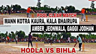 HODLA (AMBER JEONWALA, GAGGI JODHAN) VS BIHLA (MAAN KOTRA KAURA, KALA BHAIRUPA), POOL CLEAR MATCH