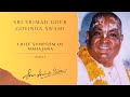 Chief Symptom of Mahajana || Short || Sri Srimad Gour Govinda Swami Maharaja