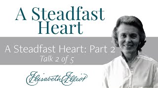 A Steadfast Heart: Part 2