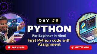 #5 Learn Python Coding from Scratch | First Python Code Explained in Hindi | Python basics Hindi