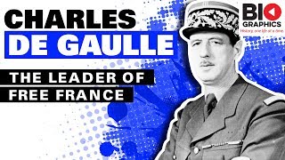Charles de Gaulle: The Leader of Free France