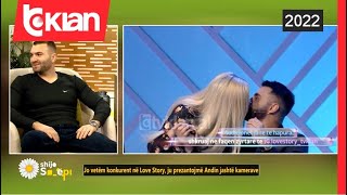 Shije Shtëpie - Jo vetëm konkurent në Love Story, ju prezantojmë Andin jashtë kamerave - Tv Klan