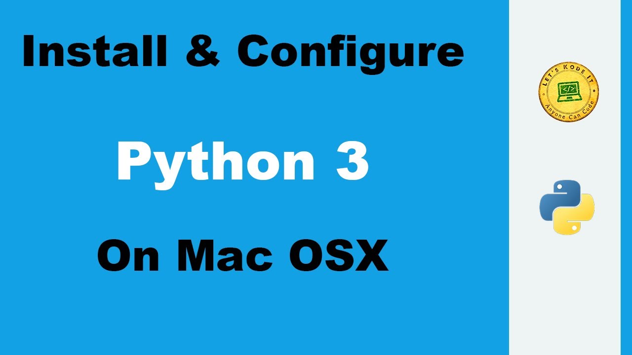 How To Install Python 3.x On Mac OSX - Python 3 Tutorial - YouTube