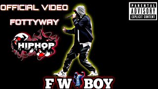 FOTTYWAY - FW - BOY (OFFICIAL MUSIC VIDEO) Prod. CLAUDIN