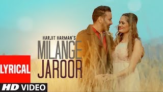 Harjit Harman: Milange Jaroor (Lyrical Song) Atul Sharma | Pargat Singh | Stalinveer | Punjabi Songs