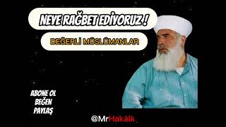 NEYE RAĞBET EDİYORUZ ! DEĞERLİ MÜSLÜMANLAR-MERHUM TİMURTAŞ HOCA #timurtaşhoca