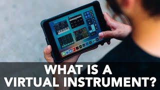 LET'S TALK ABOUT VIRTUAL INSTRUMENTS