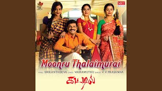 Moonru Thalaimurai (From \