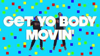 Koo Koo Kanga Roo - Get Yo Body Movin