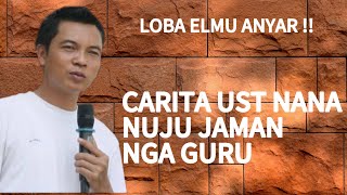 CARITA UST NANA NUJU JAMAN NGA GURU !! DAGING HUNGKUL