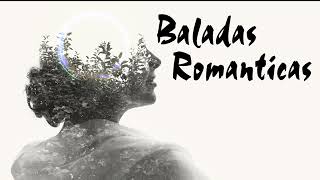 Baladas Pop Romanticas para trabajar y concentrarse 2023 - Top Musica romantica en Español