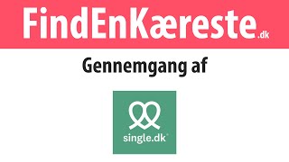 Gennemgang af Single.dk - FindEnKæreste.dk