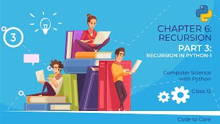 Chapter - 6 | Recursion | Part - 3 | Computer Science with Python Class 12