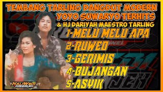 NOSTALGIA SEPANJANG MASA YOYO SUWARYO TARLING MODERN &  DARIYAH TERBAIK HITS Kumpulan Lagu Hits