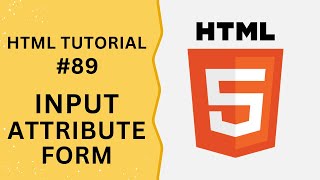HTML Tutorial #89 - Input Attribute form in Input Field | Programming For Beginners