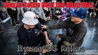 HOW TO SETTLE BEEF THE BBOY WAY [Dyzee VS Relax] | Bboy Vlog #64