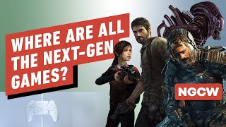 PS5, XSX: Where Are All the Next-Gen Games? - Next-Gen Console Watch