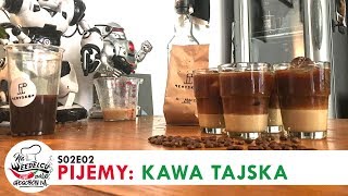 Na Weedelcu S02E02 - Pijemy: KAWA TAJSKA feat. Noriaki