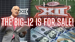 The Big-12 Conference Is For Sale!