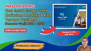 Cara Instal E rapor SMP Kurikulum Merdeka dan K13 Terbaru Versi M.04