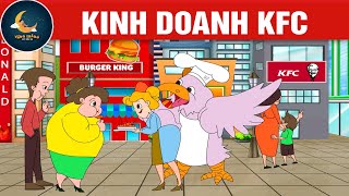 KINH DOANH KFC - TRUYỆN CỔ TÍCH - QUÀ TẶNG CUỘC SỐNG - KHOẢNH KHẮC KỲ DIỆU - HOẠT HÌNH HAY