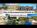 Top 10 Recommended Hotels In Northern Rivers | Luxury Hotels In Northern Rivers