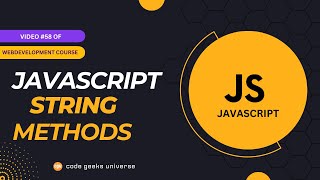 JavaScript String Methods | Full Stack Web Development | Web Development Tutorial #58