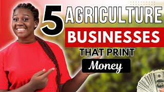 5 PROFITABLE AGRICULTURE BUSINESSES that Print MONEY || PROFITABLE BUSINESS || BUSINESS IDEAS.