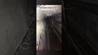 Urban explorers worst fears Pt 1 #urbex