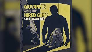 Giovannie & The Hired Guns - "Can't Answer Why" (Official Visualizer)