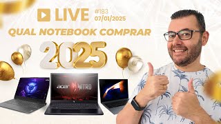 Qual notebook comprar em 2025 💻 #Live183 07/01/2025 🎉Primeira do ano!!!