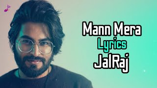 Mann Mera (LYRICS) JalRaj | Table No. 21 | Gajendra Verma | Cover Song