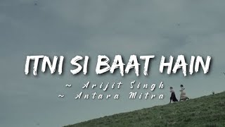 Itni Si Baat Hain -lyrics || Arijit Singh, Antara Mitra || Azhar ||@cinephiles_corner