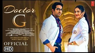 Doctor G Full Movie UHD | Ayushmann Khurrana | Rakul Preet Singh|