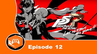 Let's play Persona 5 Royal (Episode 12) - Augmented infiltration Pt2