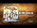 El Bronco – Los Canelos de Durango – Cintas Acuario