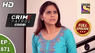 Crime Patrol Dastak - Ep 871 - Full Episode - 25th September, 2018