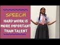 Speech- Hard Work is more important than Talent. | KRAZY KUMARZ |