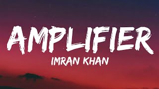AMPLIFIER : Imran Khan (Lyrics) | New Lyrics Song |