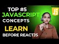 Top 5 Javascript concepts learn before Reactjs