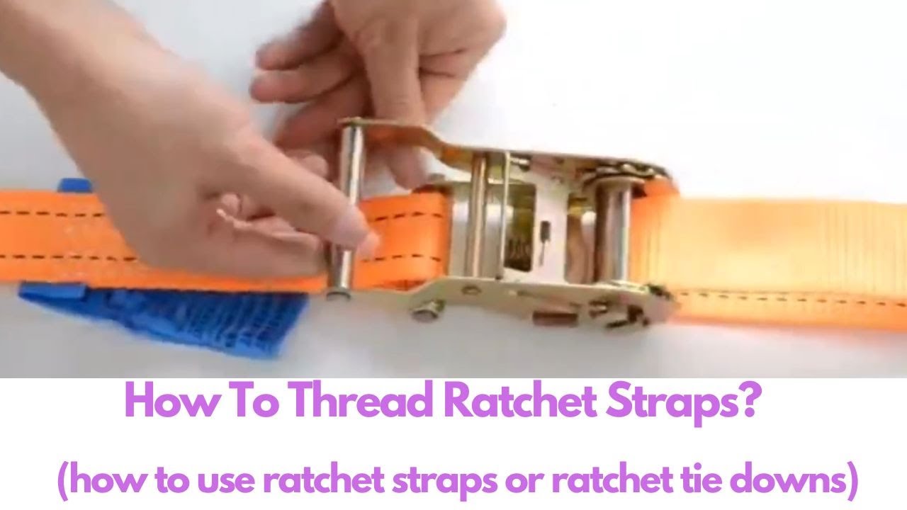 How Do You Thread A Ratchet Strap