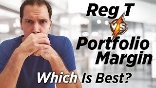 Option Trading Margin: Regulation T vs. Portfolio Margin [Which Should YOU Use]