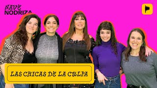 ESPECIAL LAS CHICAS DE LA CULPA CON MORIA CASÁN | NAVE NODRIZA 21.10 | PROGRAMA COMPLETO