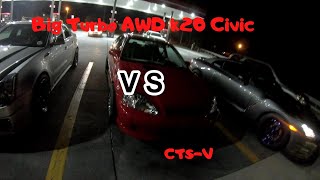 AWD Honda Civic k20 with big turbo vs 750hp Cadillac CTS-V