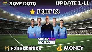 Soccer Manager 2025 Full Facilities Save Data Update 1.4.1 - Part 13