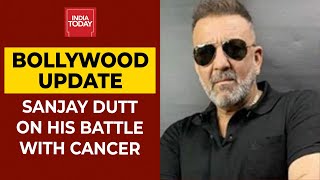Actor Sanjay Dutt Opens Up About His Battle With Cancer